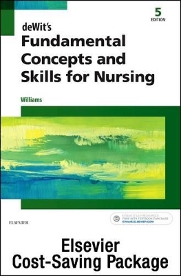 Dewit's Fundamental Concepts and Skills for Nursing - Text and Virtual Clinical Excursions Online Package - Patricia A Williams