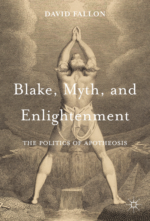 Blake, Myth, and Enlightenment - David Fallon