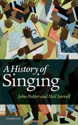 A History of Singing - John Potter, Neil Sorrell