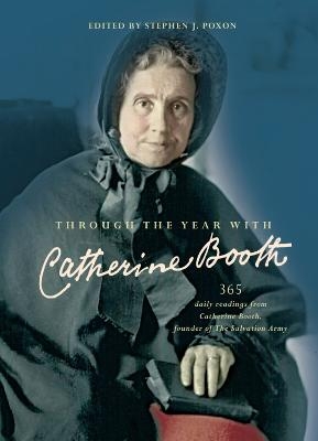 Through the Year with Catherine Booth - Stephen Poxon