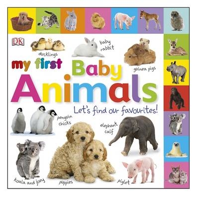 My First Baby Animals Let's Find our Favourites! -  Dk