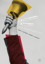 The Storied Nature of Human Life - Karl E. Scheibe, Frank J. Barrett