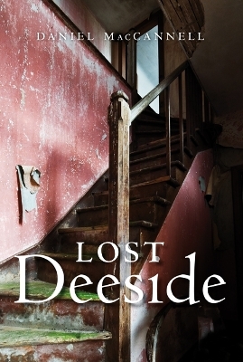 Lost Deeside - Daniel MacCannell