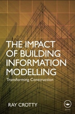 The Impact of Building Information Modelling - Ray Crotty
