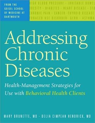 Addressing Chronic Diseases - Mary Brunette, Delia Cimpean Hendrick