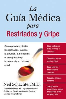 La Guia Medica para Resfriados y Gripe - Neil Schachter  M.D.