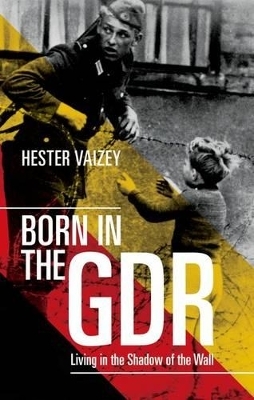 Born in the GDR - Hester Vaizey