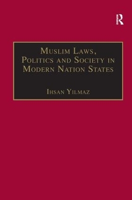 Muslim Laws, Politics and Society in Modern Nation States - Ihsan Yilmaz