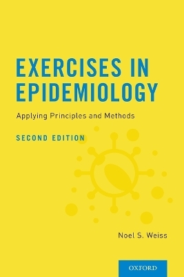 Exercises in Epidemiology - Noel S. Weiss