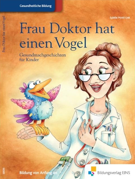 Frau Doktor hat einen Vogel - Sibylle Mottl-Link