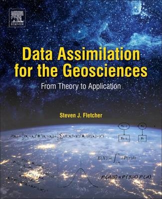 Data Assimilation for the Geosciences - Steven J. Fletcher