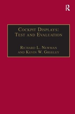 Cockpit Displays: Test and Evaluation - Richard L. Newman, Kevin W. Greeley