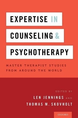 Expertise in Counseling and Psychotherapy - Len Jennings, Thomas Skovholt