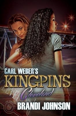 Carl Weber's Kingpins: Cleveland - Brandi Johnson