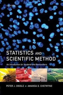 Statistics and Scientific Method - Peter J. Diggle, Amanda G. Chetwynd