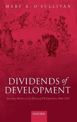 Dividends of Development - Mary A. O'Sullivan