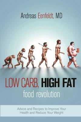 High Fat Food Revolution Low Carb - Andreas Eenfeldt