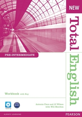 New Total English Pre-Intermediate Workbook with Key and Audio CD Pack - J. Wilson, Will Moreton