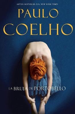 Witch of Portobello, the La Bruja de Portobello (Spanish Edition) - Paulo Coelho