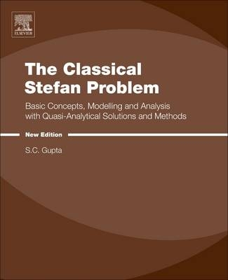 The Classical Stefan Problem - S.C. Gupta