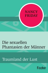 Die sexuellen Phantasien der Männer -  Nancy Friday