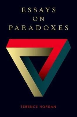 Essays on Paradoxes - Terence Horgan