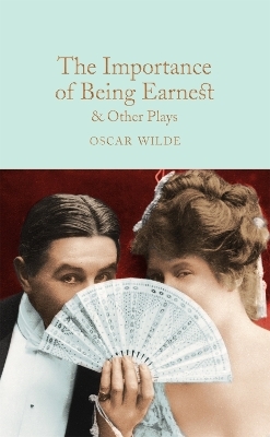 The Importance of Being Earnest & Other Plays - Oscar Wilde