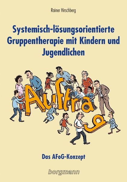 Systemisch-lösungsorientierte Gruppentherapie mit Kindern und Jugendlichen - Rainer Hirschberg