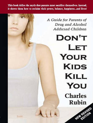 Don't Let Your Kids Kill You - Charles Rubin