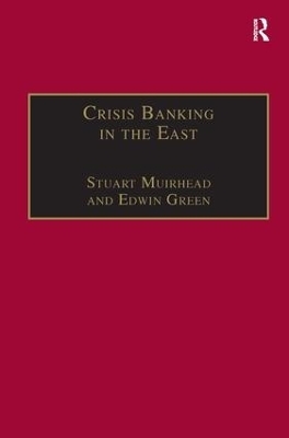 Crisis Banking in the East - Stuart Muirhead, Edwin Green