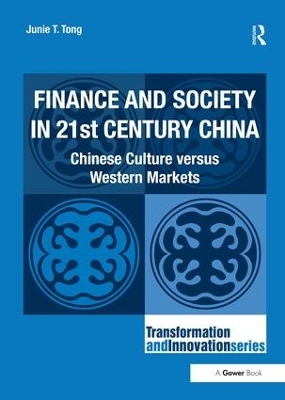 Finance and Society in 21st Century China - Junie T. Tong