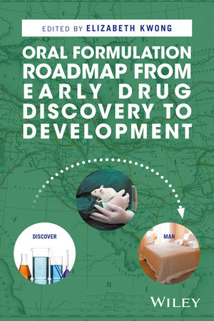 Oral Formulation Roadmap from Early Drug Discovery to Development - 