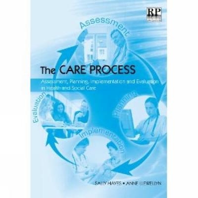 The Care Process - Sally Hayes, Anne Llewellyn