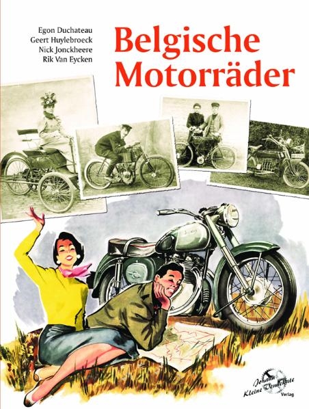 Belgische Motorräder - Egon Duchateau, Geert Huylebroeck, Nick Jonckheere, Rik van Eycken