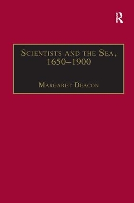 Scientists and the Sea, 1650–1900 - Margaret Deacon