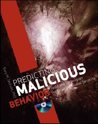 Predicting Malicious Behavior - Gary M. Jackson