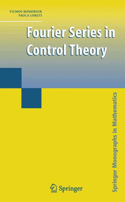 Fourier Series in Control Theory - Vilmos Komornik, Paola Loreti