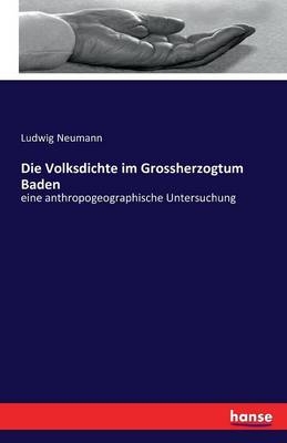 Die Volksdichte im Grossherzogtum Baden - Ludwig Neumann