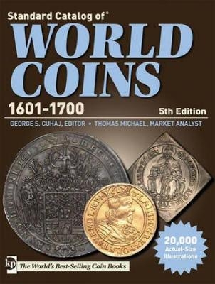 Standard Catalog of World Coins 1601-1700 - George S. Cuhaj