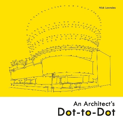 An Architect's Dot-to-Dot - Nick Lowndes
