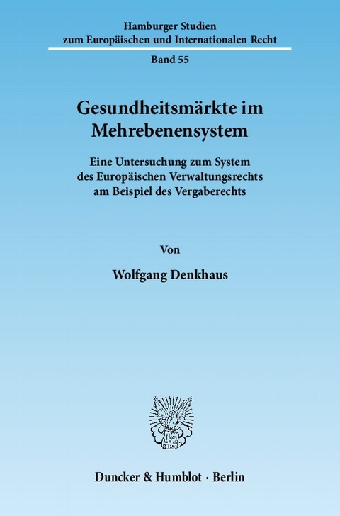 Gesundheitsmärkte im Mehrebenensystem. - Wolfgang Denkhaus