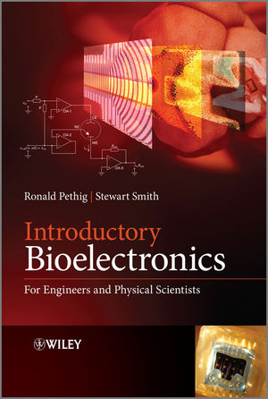 Introductory Bioelectronics - Ronald R. Pethig, Stewart Smith