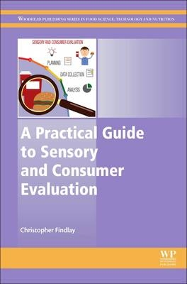 A Practical Guide to Sensory and Consumer Evaluation - Christopher Findlay