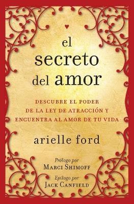 El Secreto del Amor - Arielle Ford