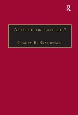 Attitude or Latitude? - Graham R. Braithwaite