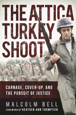 The Attica Turkey Shoot - Malcolm Bell