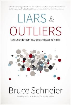 Liars and Outliers - Bruce Schneier