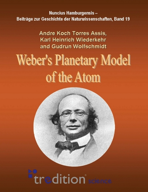 Weber’s Planetary Model of the Atom - Gudrun Wolfschmidt, Andre Koch Torres Assis, Karl Heinrich Wiederkehr