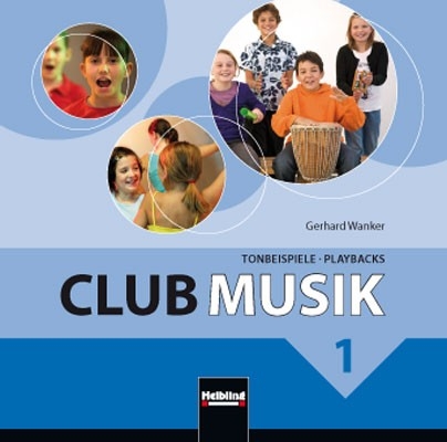 Club Musik 1, Audio-CDs - Ausg. Österreich - Gerhard Wanker, Bernhard Gritsch, Maria Schausberger