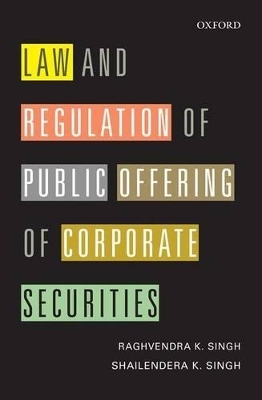 Law and Regulation of Public Offering of Corporate Securities - Raghvendra K. Singh, Shailendera K. Singh